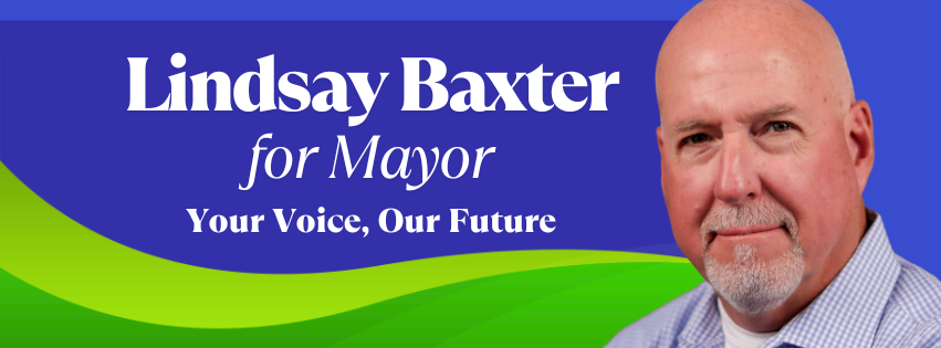 Lindsay Baxter for Mayor - Your Voice, Our Future
